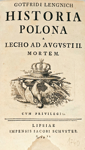Los 110 - Lengnich, Gottfried - Historia Polona a Lecho ad Augusti II. mortem. Leipzig, J. Schuster, 1740. - Erste Ausgabe - 0 - thumb