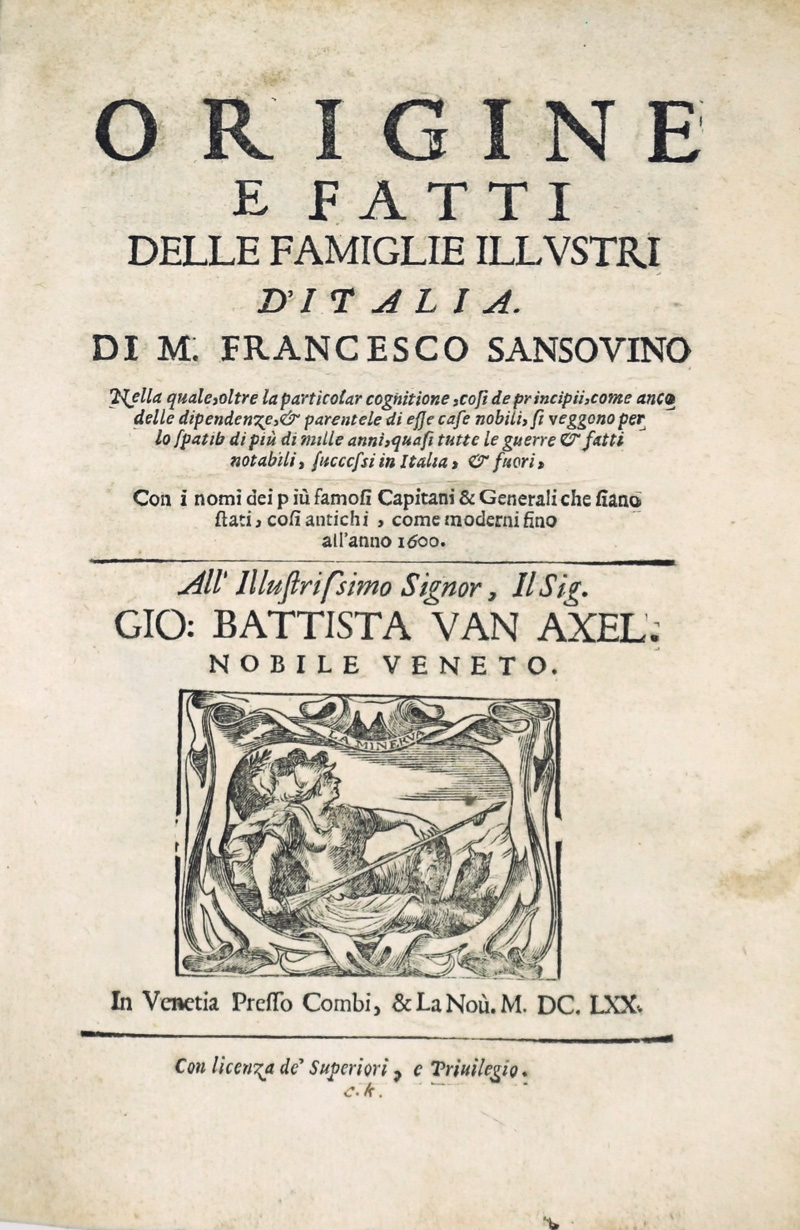 Lot 139, Auction  125, Sansovino, Francesco, Origine e fatti delle famiglie illustri d'Italia. Venedig, Combi, 1670