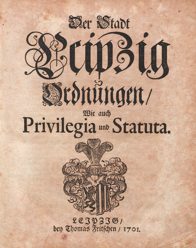 Lot 512, Auction 127, Der Stadt Leipzig Ordnungen, wie auch Privilegia und Statuta