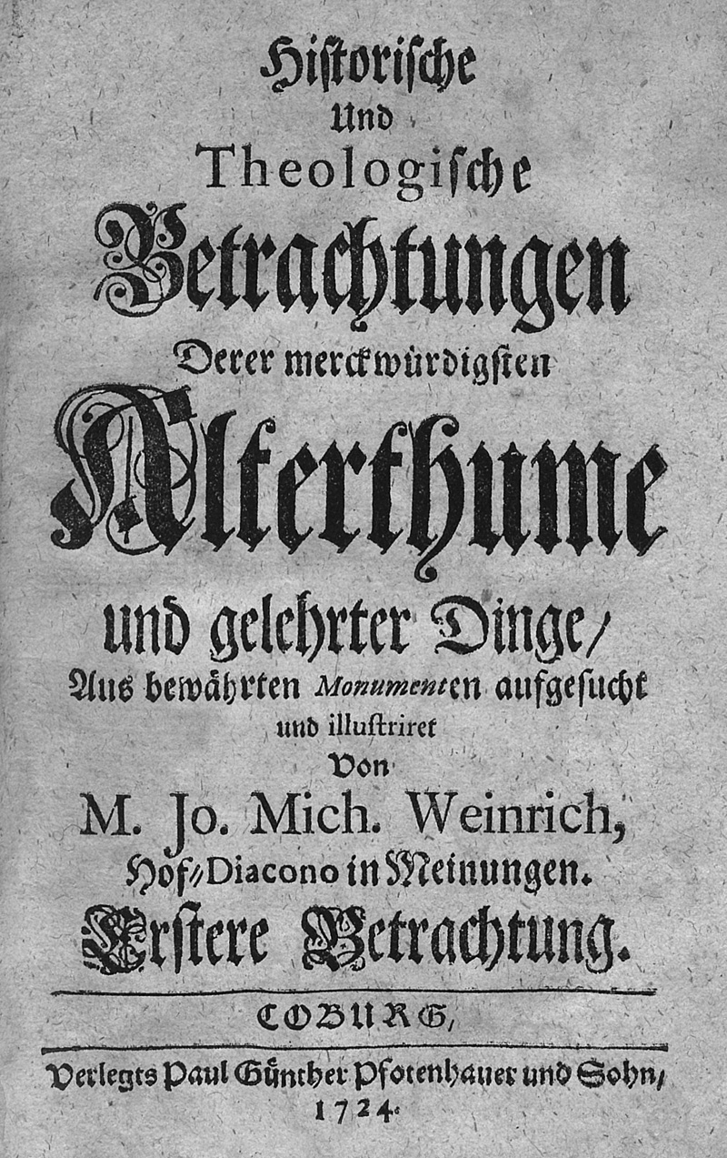 Lot 1265, Auction 127, Weinrich, Johann Michael, Historische und Theologische Betrachtungen derer merckwürdigsten Alterthume und gelehrter Dinge