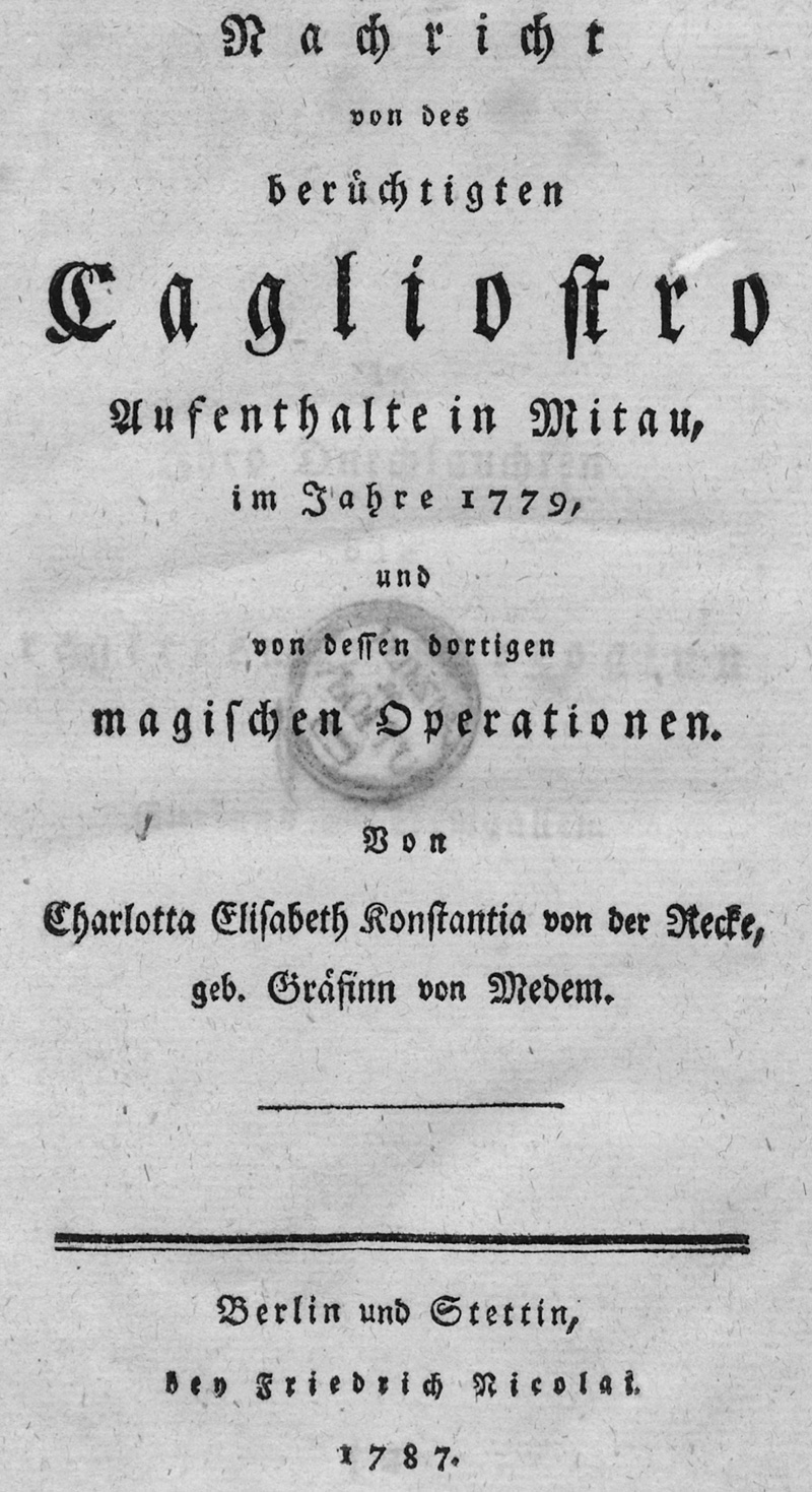 Lot 2133, Auction 127, Recke, Elisa von der, Nachricht von des berüchtigten Cagliostro Aufenthalte in Mitau + Beigabe